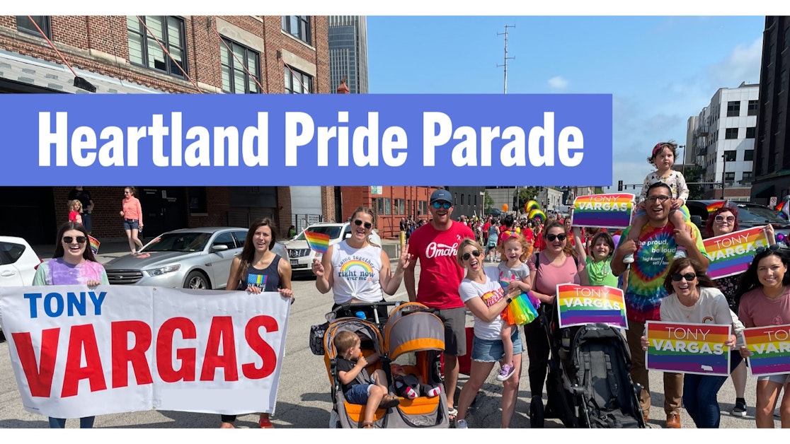 Heartland Pride Parade with Tony Vargas · Tony Vargas for Congress